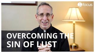 Overcoming the Sin of Lust  Fr Dan Leary [upl. by Akcirre]