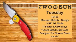 TwoSun Tuesday TS416 Mazwan Mokhtar Design in Ti amp G10 with 359quot D2 Blade [upl. by Ynnub]