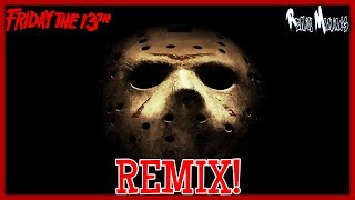 quotFRIDAY THE 13THquot Jason Vorhees Remix Remix Maniacs [upl. by Doane]