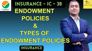 Endowment Policies  Types Of Endowment Policies  Dr Sahil Roy [upl. by Otokam]