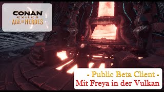 Conan Exiles  Age Of Heroes  Kapitel 1  Public Beta Client  Mit Freya in der Vulkan [upl. by Aniratak209]