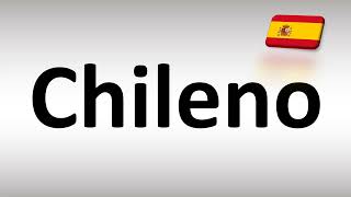 How to Say Chilean Chileno in Spanish  Chile [upl. by Winni]