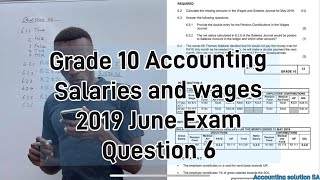 Grade 10 Accounting Term 2  Salaries and Wages Journal  2019 June Exam paper Q6 [upl. by Batory]