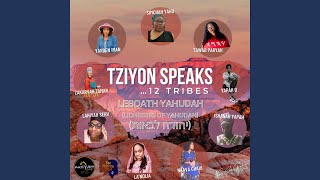 Zion Speaks 12 Tribes feat Naava Chavi Simchah Yahu LahiYah Serv Yapah Q LaNolia [upl. by Iretak]