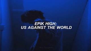 EPIK HIGH  Us Against The World sub español [upl. by Willett]