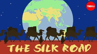 The Silk Road Connecting the ancient world through trade  Shannon Harris Castelo [upl. by Widera]