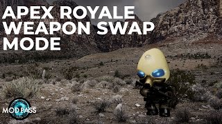 APEX ROYALE ★ Weapon Swap Mode ◀ MOD Pass ▶ Tutorial PART 3 [upl. by Hak]