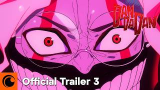 DAN DA DAN  OFFICIAL TRAILER 3 [upl. by Fortin994]