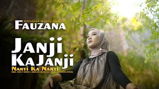 Fauzana  Janji Ka Janji Nanti Ka Nanti Official Music Video [upl. by Llecrad]