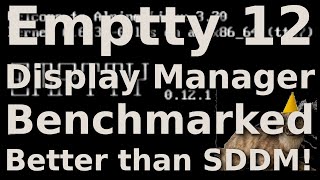 Emptty 12 Display Manager Performance Benchmarked on Alpine Linux 320  Better than SDDM [upl. by Tarton239]