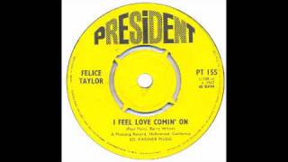 Felice Taylor  I Feel Love Comin On  President [upl. by Mella]