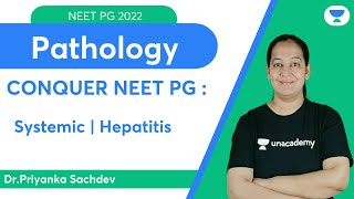 Conquer NEET PG 2022 Systemic  Hepatitis  Pathology  Lets crack NEET PG  DrPriyanka Sachdev [upl. by Nnylyak401]