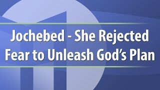 Jochebed  She Rejected Fear to Unleash Gods Plan [upl. by Quintus53]