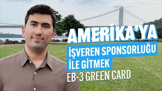 EB3 Vizesi Green Card Nedir Nasıl Alınır  Başvuru Şartları ve Süreci [upl. by Barbabas]