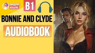 English Audiobooks Level 2🎧 Improve English with a Short Story 🍿 True Crime Bonnie and Clyde 🔪 [upl. by Alleras]