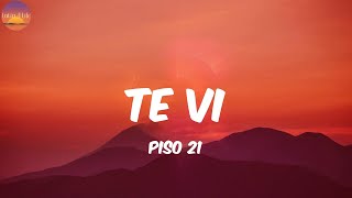 Te Vi  Piso 21 LetraLyrics [upl. by Humfried]