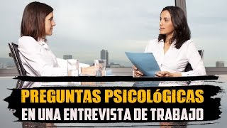 Preguntas Psicologicas En Una Entrevista De Trabajo Aqui  PSICOLOGIA [upl. by Cassandre97]