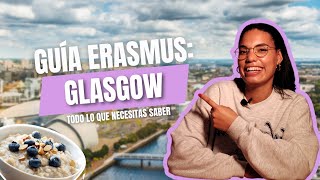 ERASMUS en GLASGOW Guía para estudiantes [upl. by Aynnek]