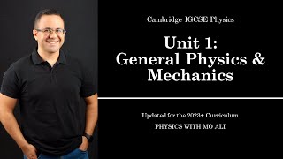 IGCSE Physics Revision Unit 1 General Physics amp Mechanics  for Cambridge IGCSE 2023 Syllabus [upl. by Ardnahs812]