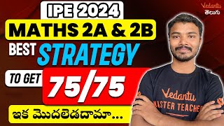 IPE 2024 Maths 2A amp 2B  Best strategy to get 7575 😎  ఇక మొదలెడదామా  IPE 2024 [upl. by Anagrom712]