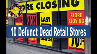 10 Defunct Dead Retail Stores [upl. by Ennairod]