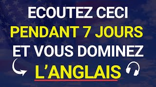 😱 ECOUTEZ CECI PENDANT 7 JOURS ET VOTRE ANGLAIS CHANGERA ✅ APPRENEZ LANGLAIS RAPIDEMENT🗽 [upl. by Llerot]