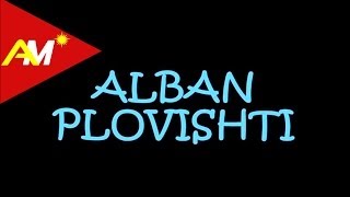 Alban Plovishti  As e vogel as e madhe amp Do ta marr nusen Korcare Video  Tekst [upl. by Geldens]