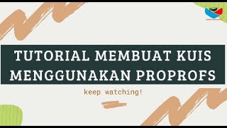 Tutorial Membuat Kuis Menggunakan Proprofs [upl. by Setiram]