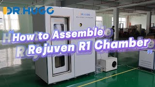 How to Assemble Rejuven R1 2ATA HBOT Hyperbaric Oxygen Chamber [upl. by Aninahs]