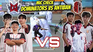 MIC CHECK DOMINATORS VS ANTIBAN M2 AKHIRNYA DOMINATORS MENANG 2  1🔥 [upl. by Eioj189]