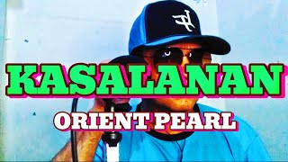 KASALANAN by Orient Pearl songcover by ATA KUSINA [upl. by Euqnomod342]