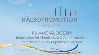 Informationsfilm inför release av nya KasamDIALOGEN 20 [upl. by Nahgiem91]