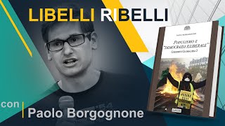 POPULISMO E quotDEMOCRAZIA ILLIBERALEquot Con Paolo Borgognone [upl. by Davie]