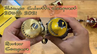 Shimano Calcutta Conquest 201HG 2021 Review size compare old model禧玛诺cq201HG开箱 fypshimano reels [upl. by Dermot]