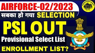 Airforce PSL 2023 Out  Airforce 02 2023 PSL Out  Airforce Enrollment List 2023  सबका हो गया [upl. by Hightower]