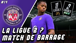 FIN DE SAISON LA LIGUE 2  MATCH BARRAGE  FC 25  Carrière joueur S2 14 [upl. by Dagall]