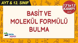 Basit ve Molekül Formülü Bulma 13te13Kampı AYTkimya [upl. by Ace850]