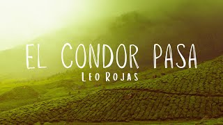 El Condor Pasa  Leo Rojas [upl. by Alaet]