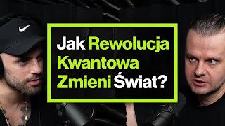 Co Fizyka Kwantowa Daje Przeciętnemu Kowalskiemu  ft prof Andrzej Dragan [upl. by Ahseital760]