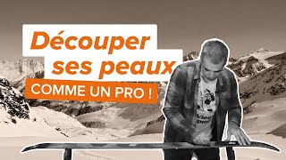 NOS MEILLEURS CONSEILS POUR DÉCOUPER SES PEAUX DE SKI DE RANDO [upl. by Eladnar914]