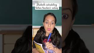 Calculating teachers salary 😅 comedy relateable funny cutestudent viralvideo trending [upl. by Sayre]