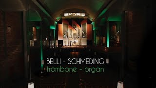 BELLI  SCHMEDING trombone and organ  Frederic Belli Martin Schmeding [upl. by Nev]