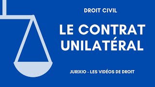 Le contrat unilatéral [upl. by Maiga]