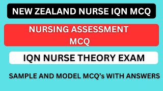 NZ NURSING ASSESSMENT NURSING CARE MCQ  NEW ZEALAND NURSE IQN MCQ  SAMPLE AND MODEL MCQS ANSWERS [upl. by Timmie]