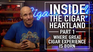 Inside the Cigar Heartland Where Great Cigar Experience Is Born [upl. by Hgielra]