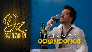 Estamos Odiándonos  David Zahan Video Oficial [upl. by Ledarf]