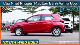 Giá xe Toyota Wigo tháng 102023 Cập nhật khuyến mại lăn bánh trả góp và kho xe Wigo 2023 [upl. by Ongineb326]