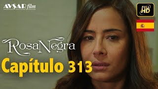 Rosa Negra  Capítulo 313 HD En Español [upl. by Sarid531]