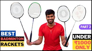 Best Badminton Rackets Under ₹1000 Part 2 [upl. by Arnon]