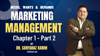 Marketing Management by Philip Kotler Chapter 1  Part 2  Dr Sarfaraz Karim [upl. by Donni]